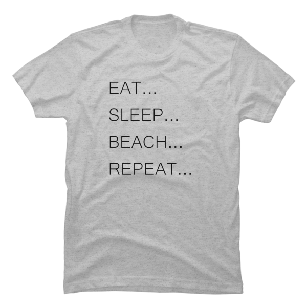 eat sleep beach repeat shirt